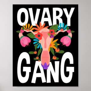 Gang Uterus Ovarian Feminism Feminist Poster