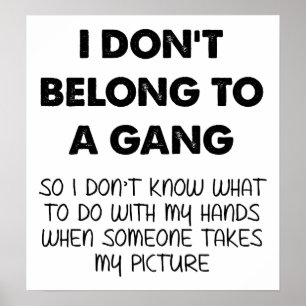 Gangless Picture Taking Funny Poster