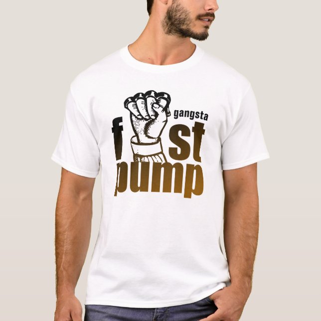GANGSTA  FIST PUMP T-Shirt (Front)