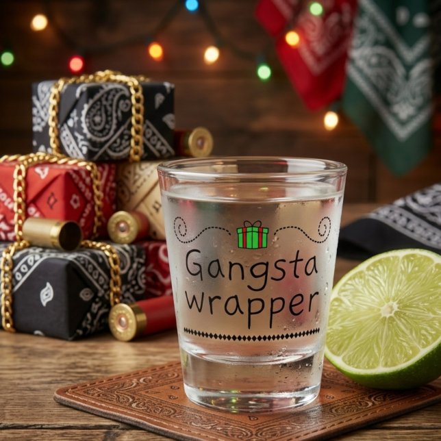 Gangsta Wrapper Holiday Shot Glass (Creator Uploaded)