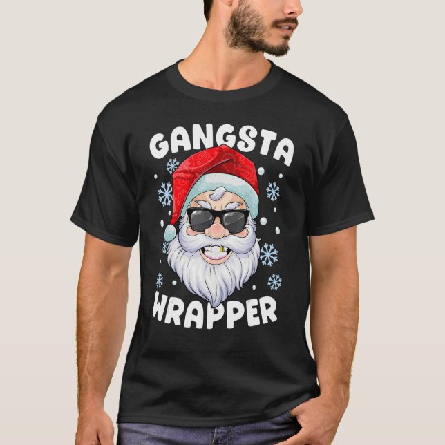 Gangsta Wrapper Santa Gangster Wrapper Christmas T-Shirt (Front)