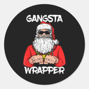 Gangsta Wrapper Shirt Funny Santa Christmas  Classic Round Sticker