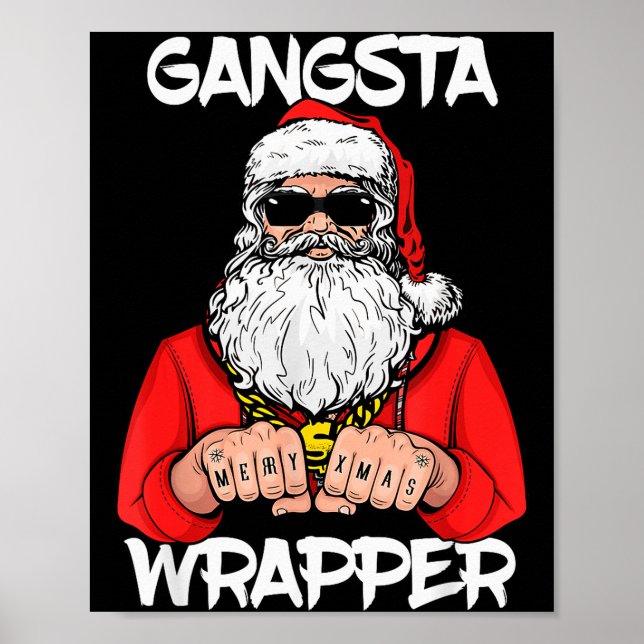 Gangsta Wrapper Shirt Funny Santa Christmas  Poster (Front)