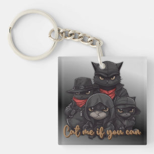 Gangster Cat Acrylic Keychain Cat Me If You Can