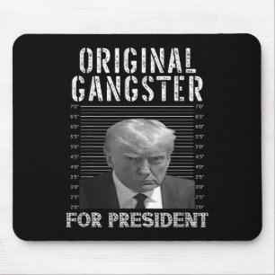 Gangster For President Donald Trump 2024 Patriotic Mouse Mat