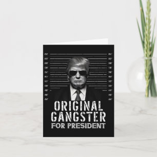 Gangster For President Donald Trump Mugshot Card