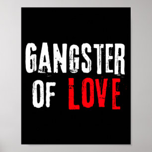 Gangster Of Love Valentines Day Festive Gift T Shi Poster