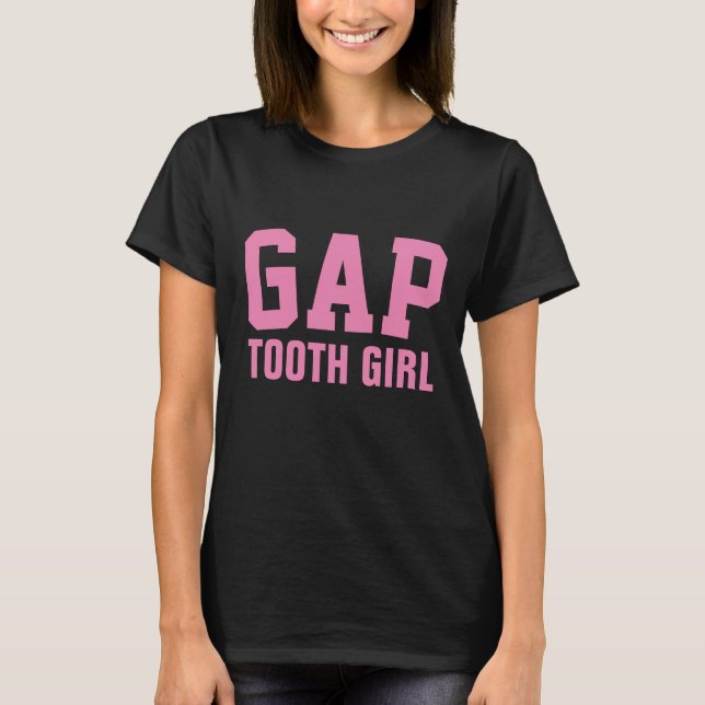 GAP TOOTH GIRL T-Shirts (Front)