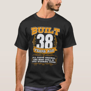 Garage Built 38 Years All Parts Original And Still T-Shirt