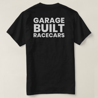 Garage Built Racecars Big Text T-Shirt