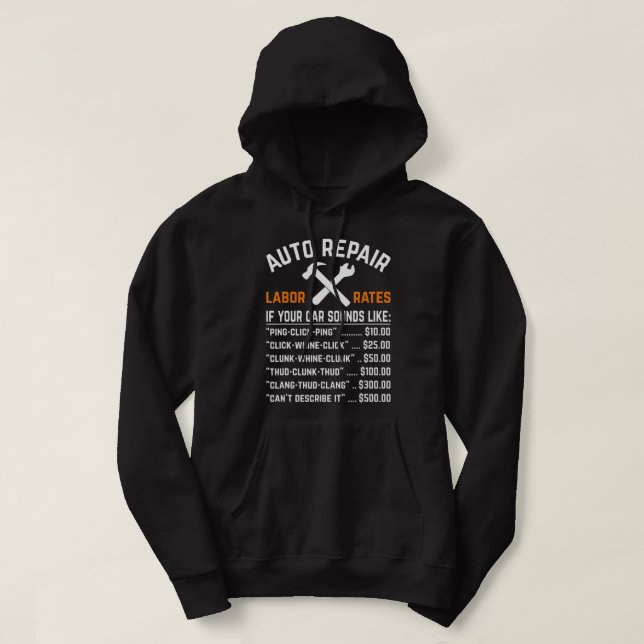 Garage Car Mechanic Auto Repair Labor Rates Hoodie (Design Front)