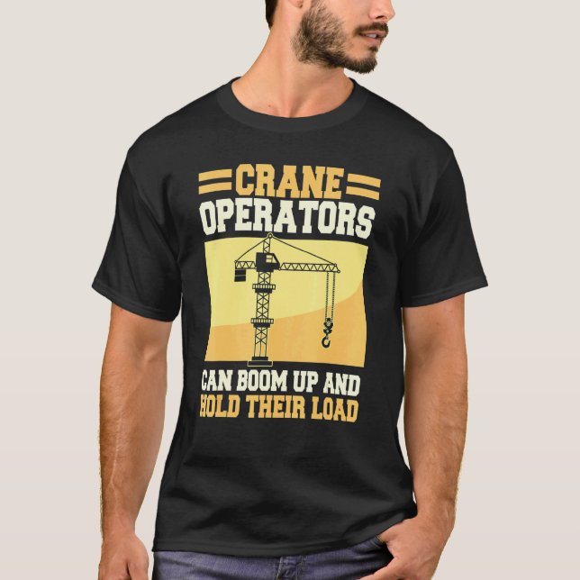 Garage Crane Operator Construction Heavy Equipment T-Shirt (Front)
