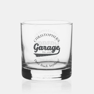 Garage Don't Touch Anything Drinkware Whiskey Glass