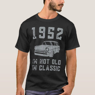 Garage I'm Not Old I'm Classic 1952 52 Birthday T-Shirt
