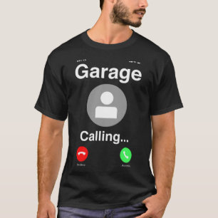 Garage Is Calling Car Auto Mechanic T-Shirt