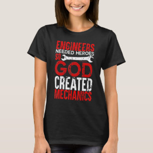 Garage Mechanics Vintage Engineers Need Heroes Me T-Shirt