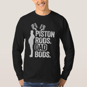 Garage Race Car Parts Mechanic Piston Rods And Dad T-Shirt