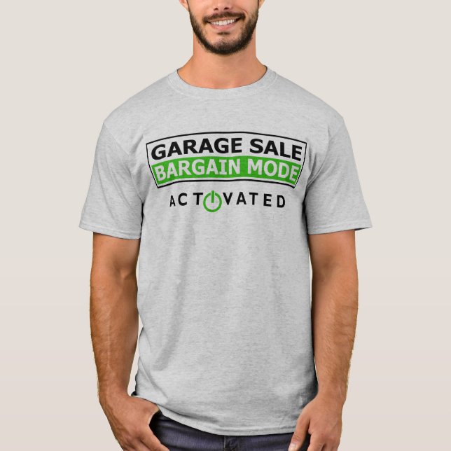 garage sale, bargain mode, funny shirt (Front)