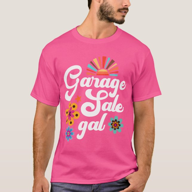 Garage Sale Gal Thrift Treasure Hunter Yard Sale F T-Shirt (Front)