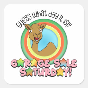 Garage Sale Stickers — Guess what day it is Camel