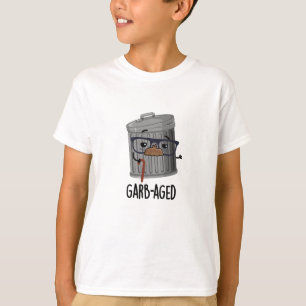 Garb-aged Funny Trash Can Pun T-Shirt