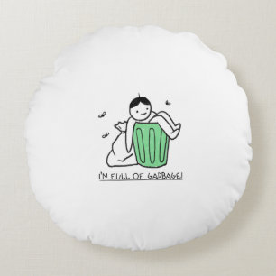 garbage can and a mean quote round cushion
