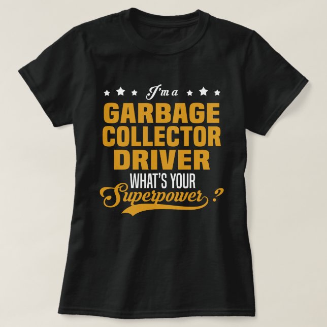 Garbage Collector Driver T-Shirt (Design Front)