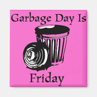 Garbage Day Friday Reminder Magnet