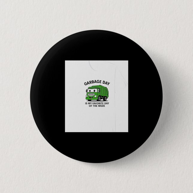 Garbage Day Is Favorite Traruck Kids Boys Toddlers 6 Cm Round Badge (Front)