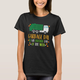 Garbage Day Is My Favorite Day Toddler T-Shirt