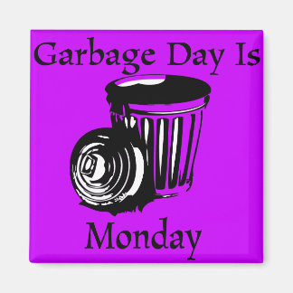 Garbage Day Monday Reminder Magnet
