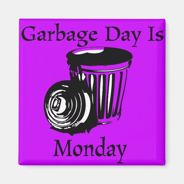 Garbage Day Monday Reminder Magnet (Front)