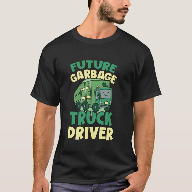 Garbage Day Trash Collector Future Garbage Truck D T-Shirt (Front)