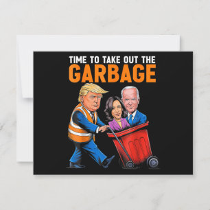 Garbage for Trump 2024 Funny Time to take out Garb