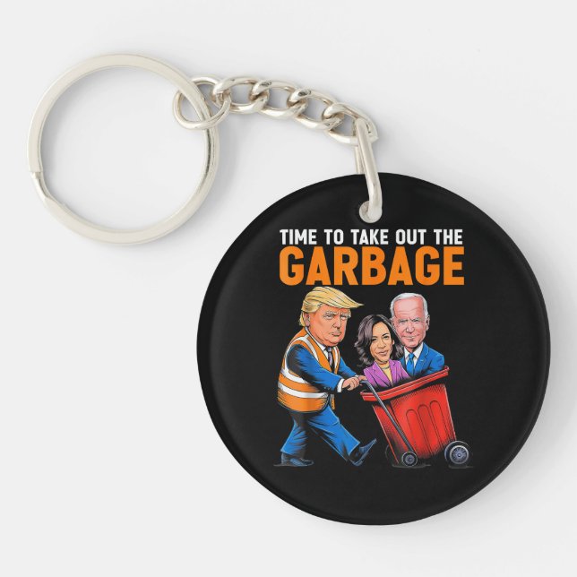 Garbage for Trump 2024 Funny Time to take out Garb Key Ring (Front)