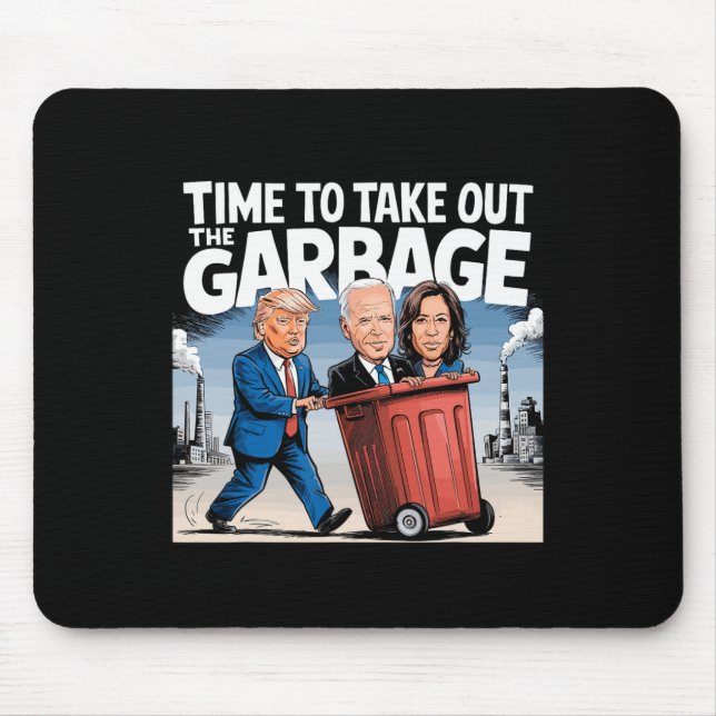 Garbage For Trump 2024 Funny Time To Take Out Garb Mouse Mat (Front)