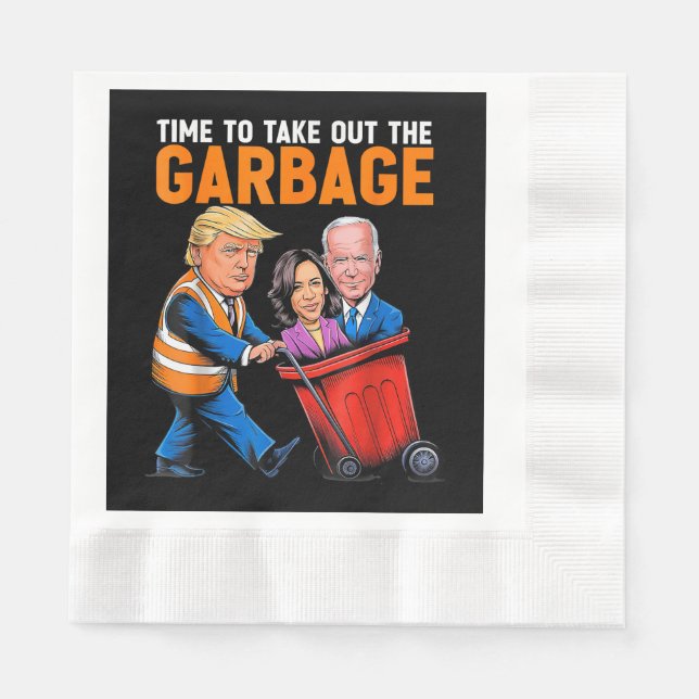 Garbage for Trump 2024 Funny Time to take out Garb Napkin (Front)