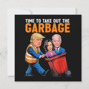 Garbage for Trump 2024 Funny Time to take out Garb Save The Date