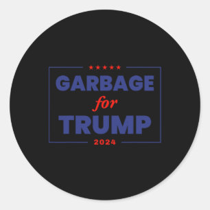Garbage For Trump 2024 Funny Trump Supporter 1 Classic Round Sticker