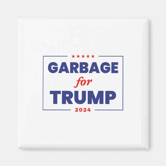 Garbage For Trump 2024 Funny Trump Supporter 1  Magnet (Front)
