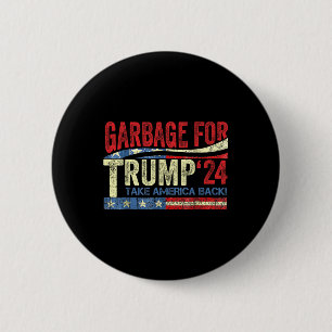 Garbage For Trump 2024 Funny Trump Supporter 6 Cm Round Badge