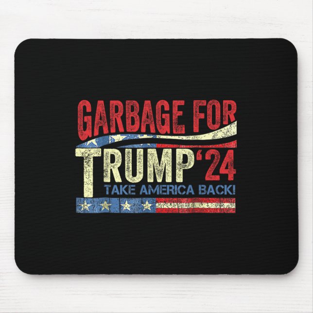 Garbage For Trump 2024 Funny Trump Supporter  Mouse Mat (Front)