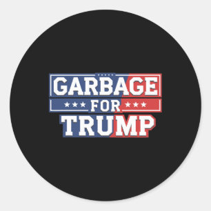 Garbage For Trump 2024 Make American Great Again T Classic Round Sticker
