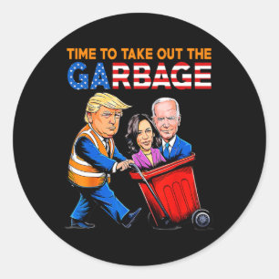 Garbage For Trump 2024 Shirt Time To Take Out Garb Classic Round Sticker
