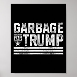 Garbage For Trump 2024 Trash Trump Vintage Garbage Poster