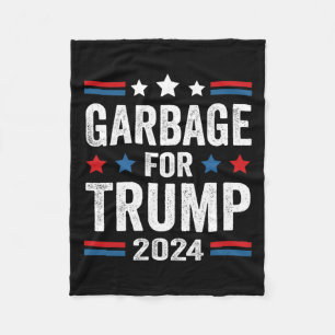 Garbage For Trump 2024 Trump Supporter Fleece Blanket