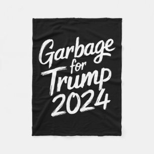 Garbage For Trump 2024 We Are Not Garbage Vote Tru Fleece Blanket