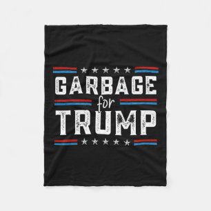 Garbage For Trump 2024 We Are Not Garbage Vote Tru Fleece Blanket