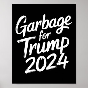 Garbage For Trump 2024 We Are Not Garbage Vote Tru Poster