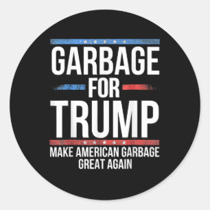 _garbage For Trump Make American Garbage Great Aga Classic Round Sticker